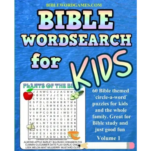Kids Bible Word Search Puzzles Volume 1: 60 Bible themed word search (circle-a-word) puzzles on Bible characters. places, and events